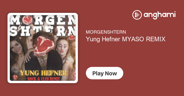 Download new song MORGENSHTERN – Yung Hefner CLUB REMIX